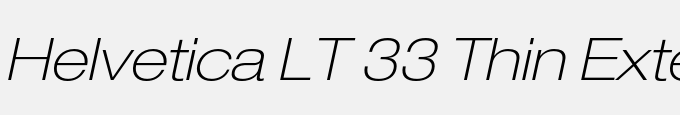 Helvetica LT 33 Thin Extended Oblique